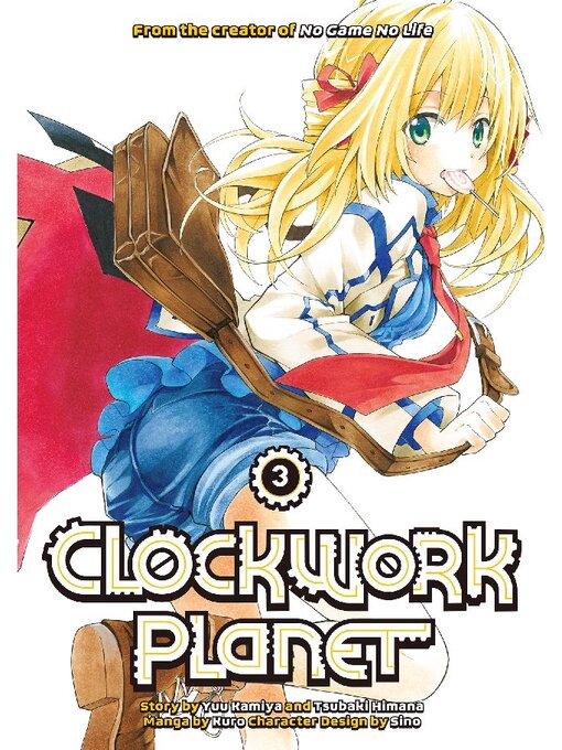 Title details for Clockwork Planet, Volume 3 by By YUU KAMIYA and KURO - Available